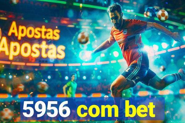 5956 com bet